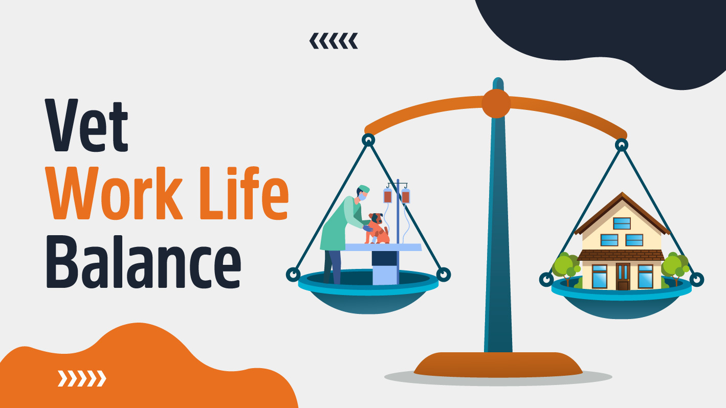 Achieving Work-Life Balance for Veterinarians
                  