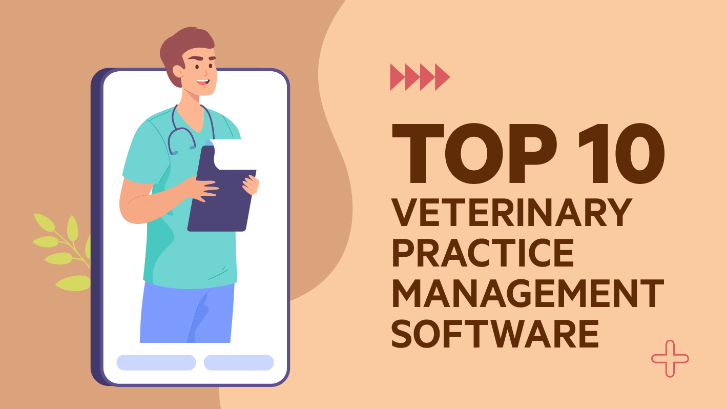 Top 10 Veterinary Practice Management Software in 2023